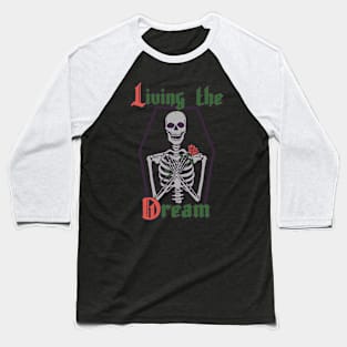 Living the Dream Baseball T-Shirt